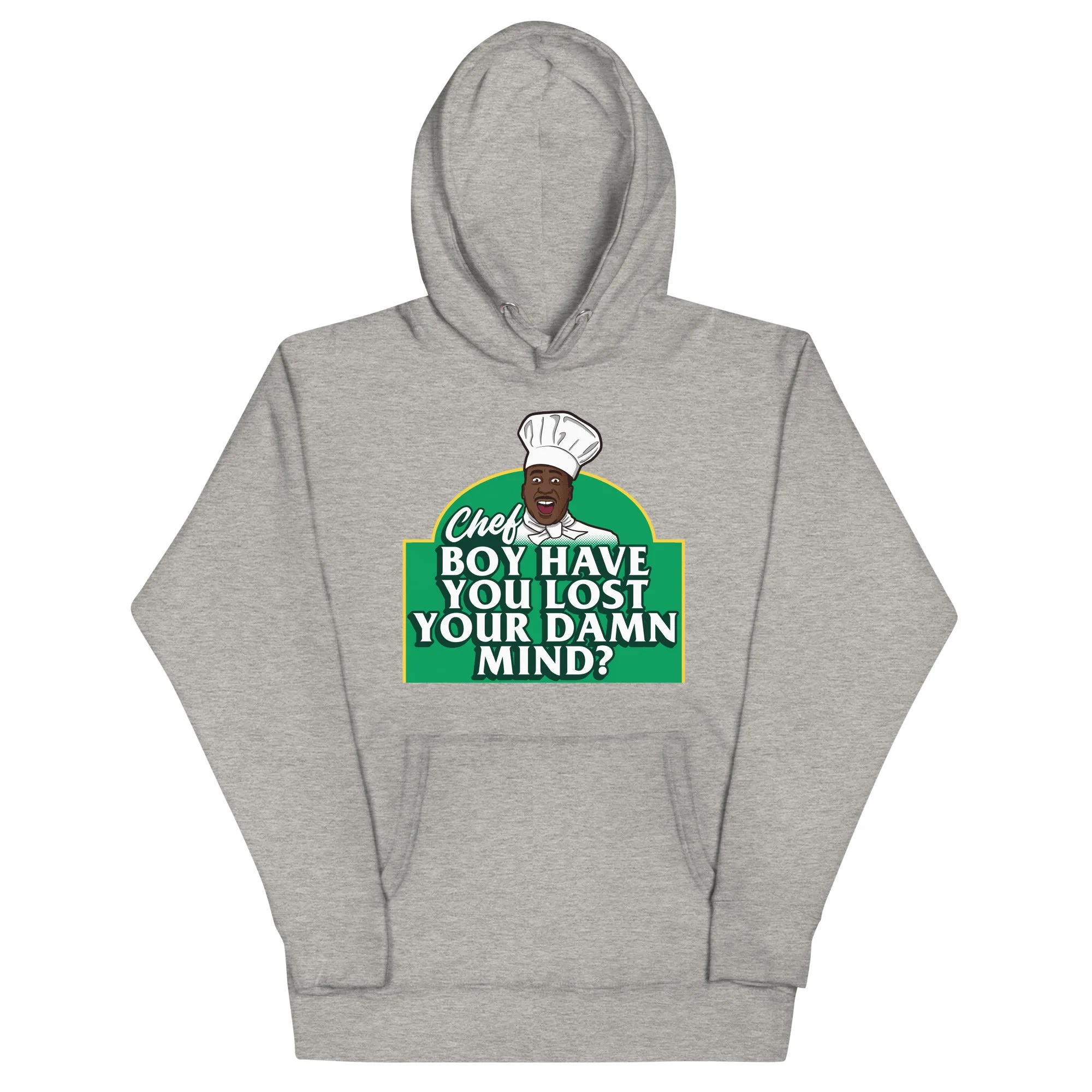 Chef Boy Have You Lost? - Unisex Hoodie