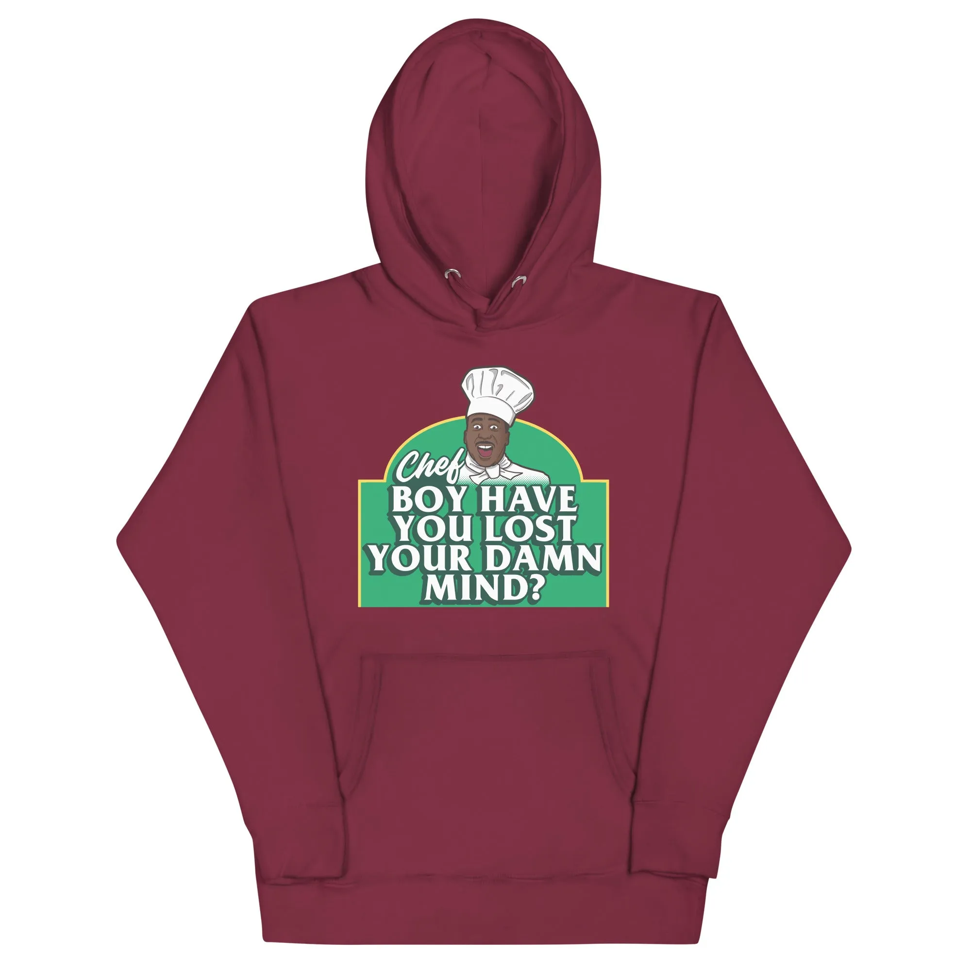 Chef Boy Have You Lost? - Unisex Hoodie