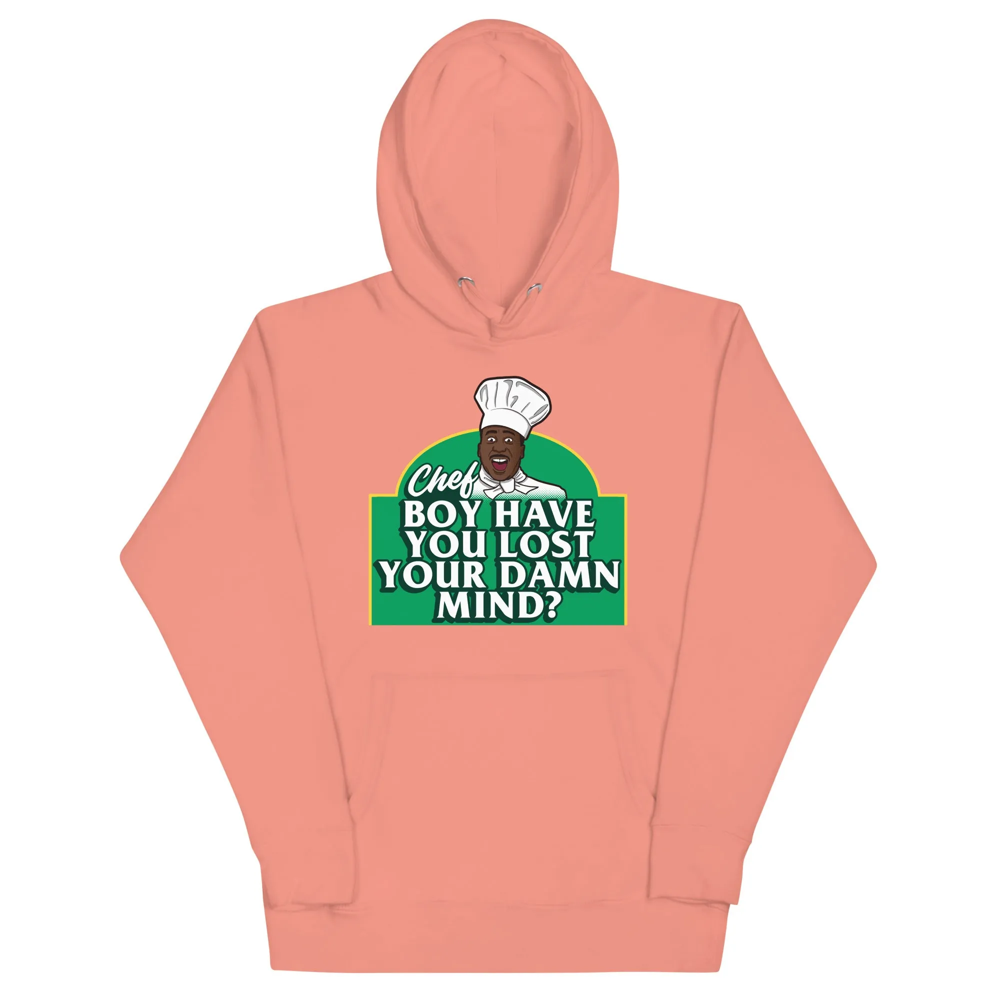 Chef Boy Have You Lost? - Unisex Hoodie